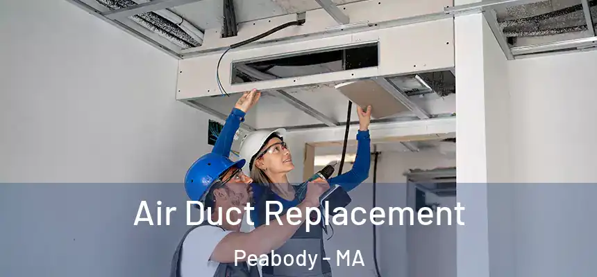  Air Duct Replacement Peabody - MA