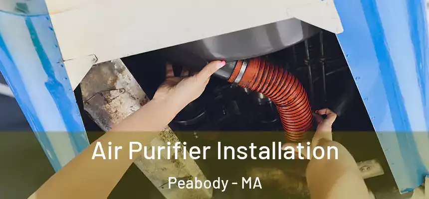  Air Purifier Installation Peabody - MA
