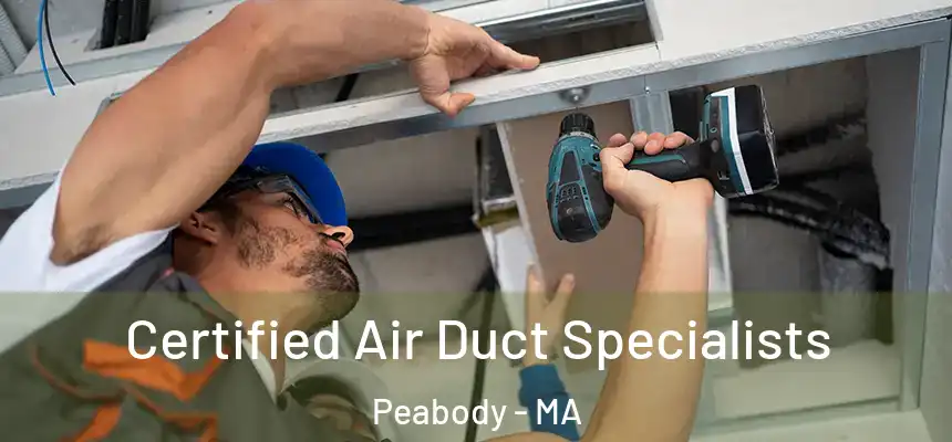  Certified Air Duct Specialists Peabody - MA