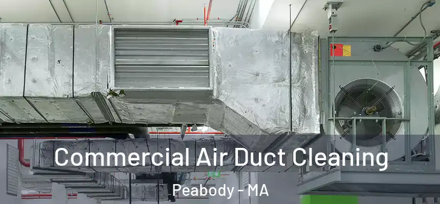  Commercial Air Duct Cleaning Peabody - MA
