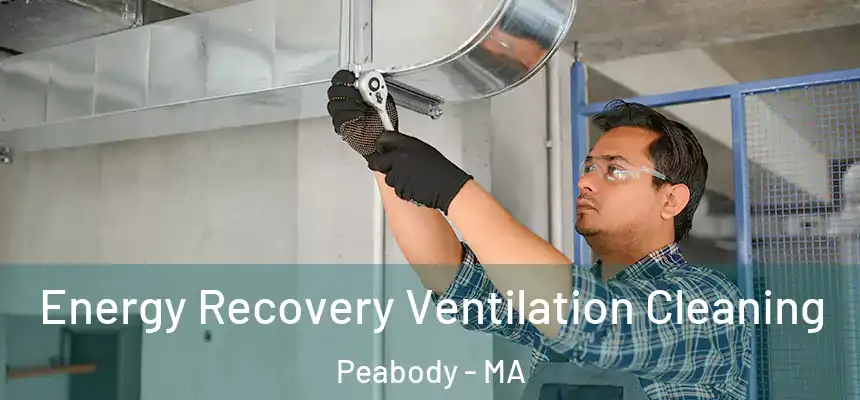  Energy Recovery Ventilation Cleaning Peabody - MA