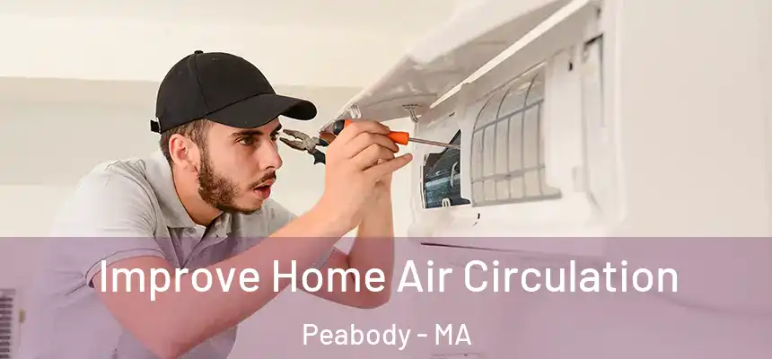  Improve Home Air Circulation Peabody - MA