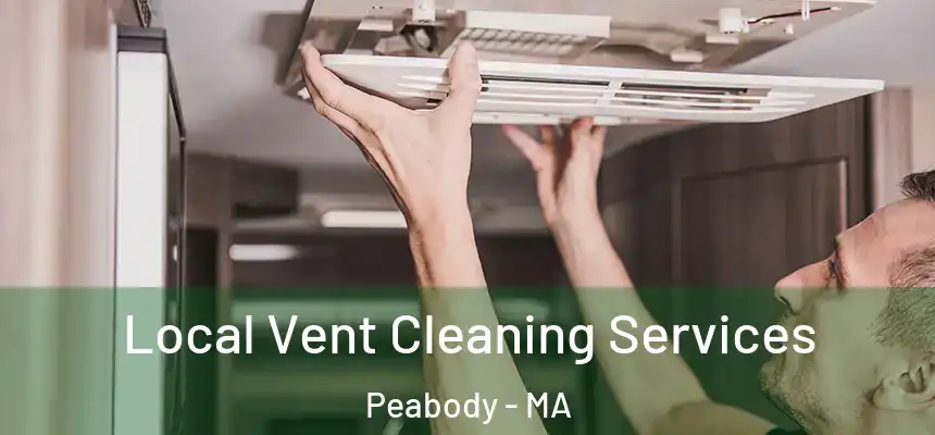  Local Vent Cleaning Services Peabody - MA